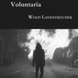 WOLFI LANDSTREICHER - DESOBEDIENCIA VOLUNTARIA