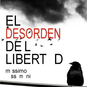 MASSIMO PASSAMANI - EL DESORDEN DE LA LIBERTAD