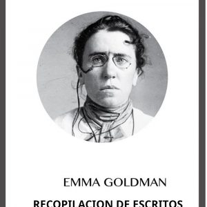 EMMA GOLDMAN - RECOPILACION DE ESCRITOS