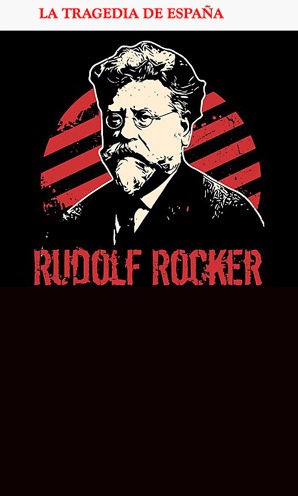 RUDOLF ROCKER - LA TRAGEDIA DE ESPAÑA