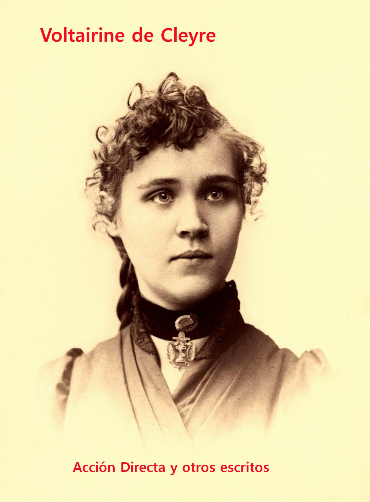 VOLTAIRINE DE CLEYRE - ACCION DIRECTA Y OTROS ESCRITOS