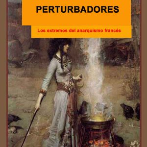 ELEMENTOS PERTURBADORES DEL ANARQUISMO FRANCES