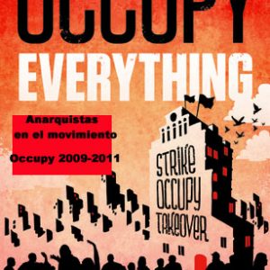 ANARQUISTAS  EN OCUPACIONES   2009-2011