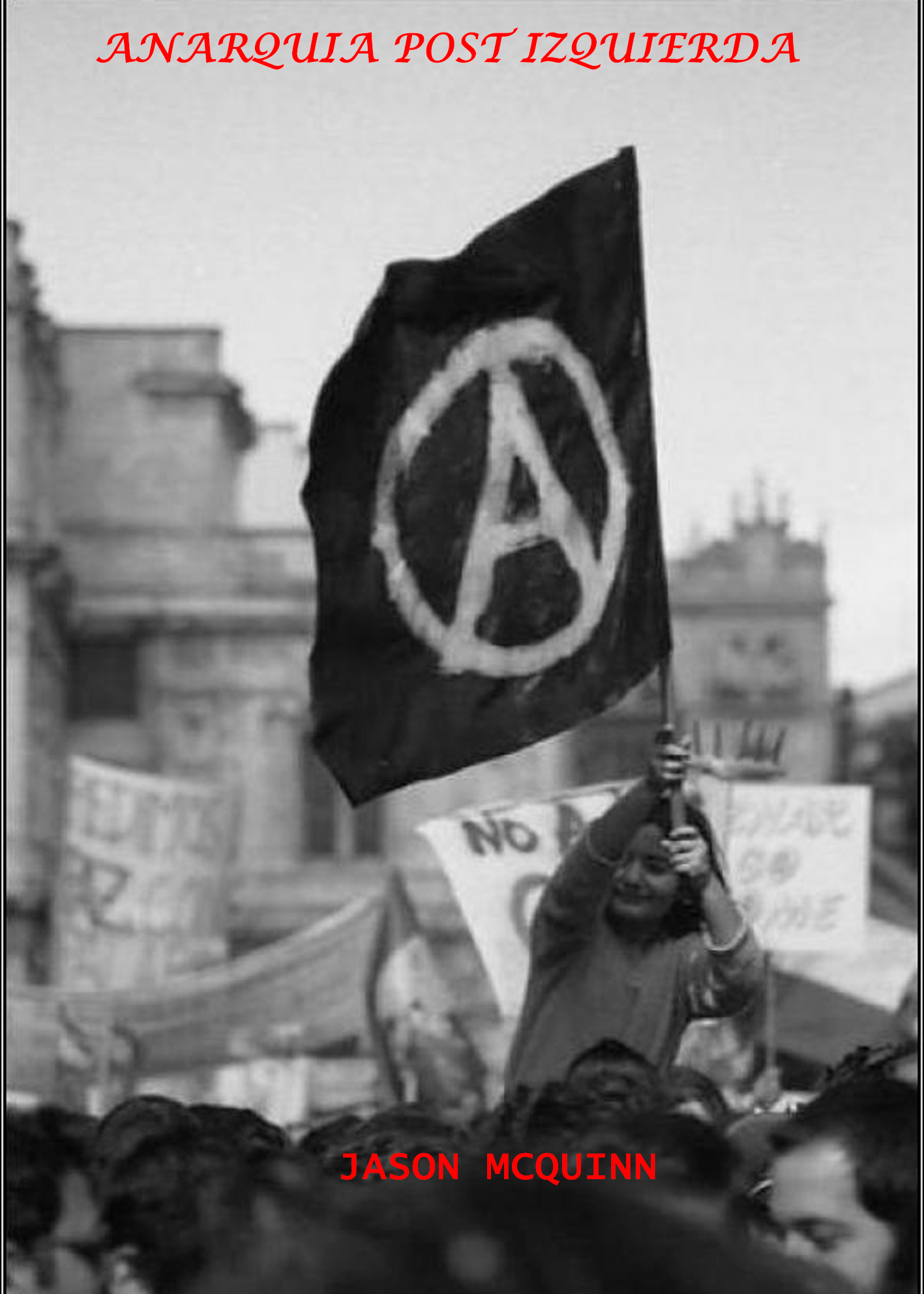 Jason Mcquinn - Anarquía Postizquierda charlas